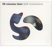 Phil Manzanera - 50 Minutes Later