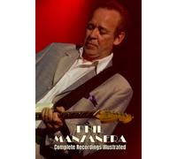 Phil Manzanera: Complete Recordings Illustrated: 289 (Essential Discographies)