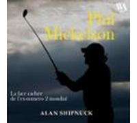 Phil Mickelson : La Face Cachée De Lex-numéro 2 Mondial (audiolibro)