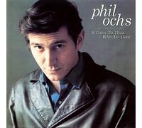 Phil Ochs - A Toast to Those Who Are Go