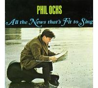 Phil Ochs - All the News That's Fit to
