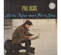 PHIL OCHS - ALL THE NEWS THATS FIT TO SING LP (VINYL) CANADIAN CARTHAGE 1986