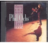 Phil Ochs - There & Now Live