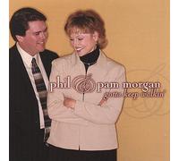 Phil & Pam Morgan - Gotta Keep Walkin'