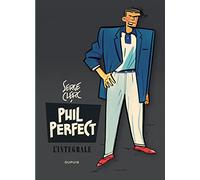 Phil Perfect - L'intégrale - Tome 1 - Phil Perfect - L'intégrale (Phil Perfect - L'intégrale, 1)