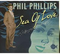 Phil Phillips - Sea Of Love - incl. 9 prev.unissued masters