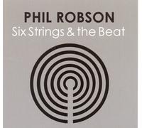 Phil Robson - Six Strings And The Beat