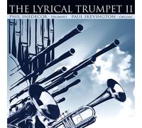 Phil Snedecor, Trumpet - The Lyrical Trumpet Ii