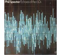 Phil Spector - echoes of the 60's LP