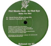 Phil Weeks Ft DJ Red Eye - Make You Wet Rmxs [Vinilo]