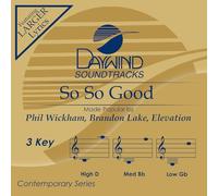 Phil Wickham, Brandon Lake, Elevation - So So Good [Accompaniment/Performance Track]