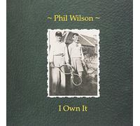 Phil Wilson - I Own It [Vinilo]
