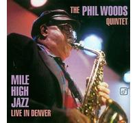 Phil Woods Quintet - Mile High Jazz