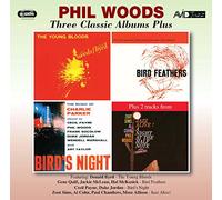 Phil Woods - Three Classic Albums Plus (The Young Bloods / Bird Feathers / Birds Night: A Memorial Concert Dedicated To The Music Of Charlie Parker)
