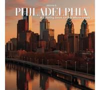 Philadelphia: A coloring book for the whole family (Coloring Book Cities Series)