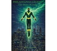 Philadelphia Legend: The Story of Jade