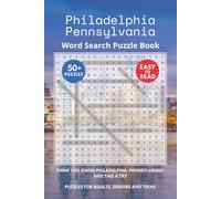 Philadelphia Pennsylvania Word Search Puzzle Book: Think you know Philadelphia, Pennsylvania? Give this a try. Puzzles for Adults, Seniors and Teens.