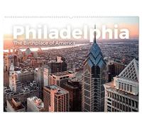 Philadelphia - The Birthplace of America (Wandkalender 2026 DIN A2 quer), CALVENDO Monatskalender: Begleiten Sie uns auf eine schöne Entdeckungsreise nach Philadelphia.