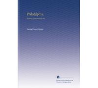 Philadelphia,: The Story of an American City,