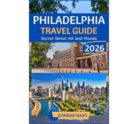 PHILADELPHIA TRAVEL GUIDE 2026: Secret Street Art and Murals