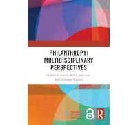 Philanthropy: Multidisciplinary Perspectives (Routledge Research Companions in Business and Economics)