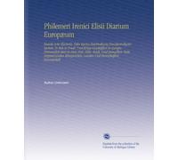 Philemeri Irenici Elisii Diarium Europæum: Insertis Actis Electoriis. Oder Kurtze Beschreibung Denckwürdigster Sachen, So Sich in Fried- Und ... Landen Und Herrschafften, Insonderheit