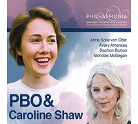 Philharmonia Baroque Orchestra & Chorale - PBO & Caroline Shaw