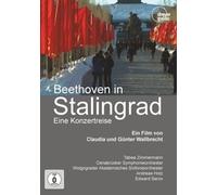 Philharmonischer Chor Wolgograd - Beethoven in Stalingrad - Eine Konzertreise [Alemania]