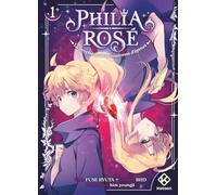 Philia Rosé : La prophétie de la couronne d'épines: Tome 1