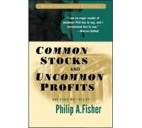 Common Stocks and Uncommon Profits and Other Writings: 40 (Wiley Investment Classics)