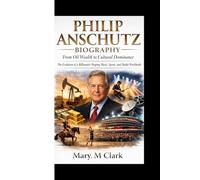 PHILIP ANSCHUTZ BIOGRAPHY: From Oil Wealth to Cultural Dominance The Evolution of a Billionaire Shaping Music, Sports, and Media Worldwide