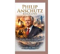 PHILIP ANSCHUTZ BIOGRAPHY: The Quiet Billionaire Who Built Empires Without Seeking the Spotlight