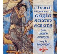 Philip Cave's Magnifica Chant of Anglo-Saxon Saints (From Durham Cathedral (CD)