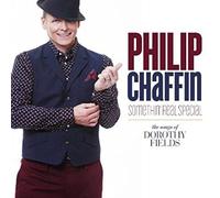 Philip Chaffin - Somethin Real Special (The Songs Of Dorothy Fields)