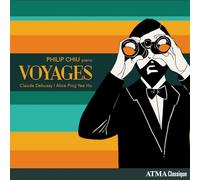 Philip Chiu – Voyages – Obras para piano solo de Claude Debussy y Alice Ping Yee Ho