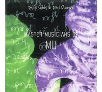 Philip Gibbs & Paul Dunmall - Master Musicians of Mu