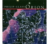 Philip Glass & Ensemble - Philip Glass: Orion