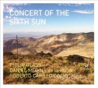 Philip Glass - Philip Glass: Concert Sixth Sun