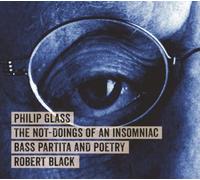 Robert Black (Kontrabass) – Philip Glass: The Not-Doings of an Insomniac, Bass Partita – CD – NAXOS