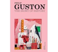 Philip Guston (version anglaise): L'ironie de l'histoire