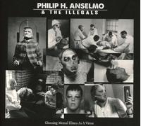 Philip H. Anselmo & The Illegals - Choosing Mental Illness As A Virtue (LP Gatefold) [Vinilo]