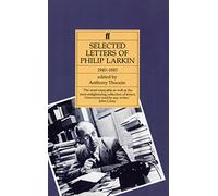 Philip Larkin: Selected Letters