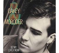 Philip Oakey & Giorgio Moroder - BE MY LOVER NOW 7 INCH (7" VINYL 45) UK VIRGIN 1985