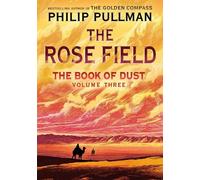 Philip Pullman The Book of Dust: The Rose Field (B (Tapa dura) (Importación USA)