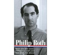 Philip Roth: Novels 1967-1972 (LOA #158): When She Was Good / Portnoy's Complaint / Our Gang / The Breast: 2 (Library of America Philip Roth Edition)