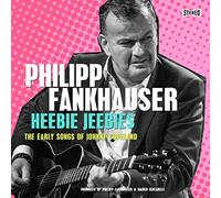 Philipp fankhauser - Heebie jeebies - the early songs of johnny copeland