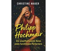 Philipp Hochmair: Die unaufhaltsame Reise eines furchtlosen Performers - Alles, was Sie über sein Leben, seine Leidenschaft und seine kraftvolle Präsenz auf und hinter der Bühne wissen müssen