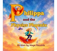 Philippa and the Physics Phoenix: 4 (A Little Spoon of Science)