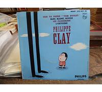 Philippe Clay - PHILIPPE CLAY fais ta prière/bleu, blanc, rouge/l'oxygène EP 1958 Philips
