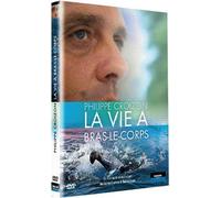 Philippe Croizon - La vie à bras-le-corps [Francia] [DVD]